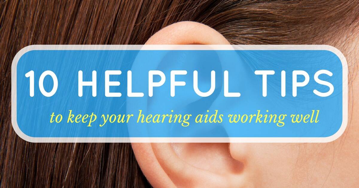 Tips For Hearing Aid Maintenance Hearite Audiological Care